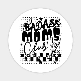 Bad Ass Moms Club Magnet